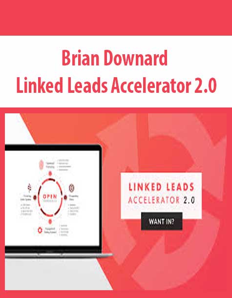 [Download Now] Brian Downard – Linked Leads Accelerator 2.0