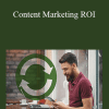 Brian Honigman - Content Marketing ROI