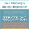 Brian J.Dietmeyer – Strategic Negotiation