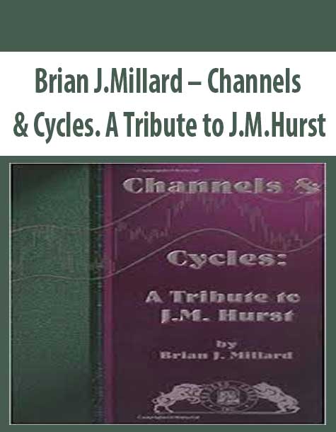 Brian J.Millard – Channels & Cycles. A Tribute to J.M.Hurst