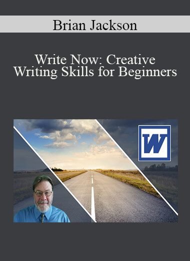 Brian Jackson - Write Now: Creative Writing Skills for Beginners