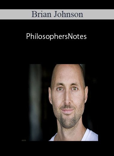 Brian Johnson – PhilosophersNotes