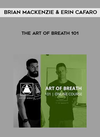 [Download Now] Brian Mackenzie & Erin Cafaro - The Art of Breath 101