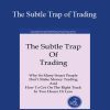 Brian McAboy – The Subtle Trap of Trading