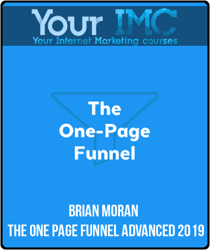 [Download Now] Brian Moran - The One Page Funnel Advanced 2019