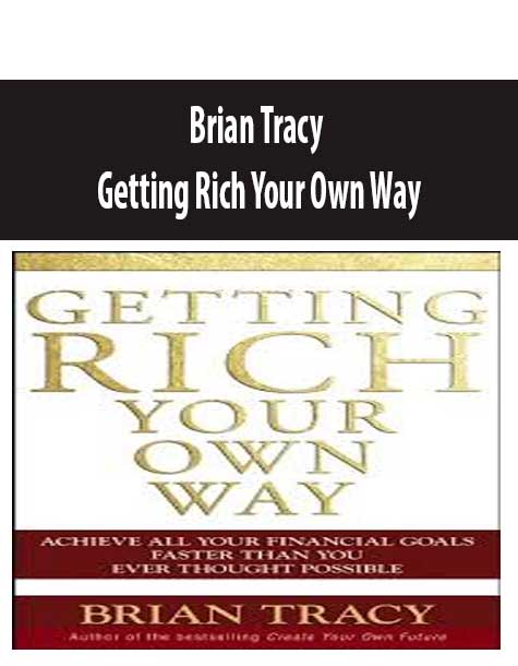 Brian Tracy – Getting Rich Your Own Way