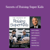 Brian Tracy - Secrets of Raising Super Kids