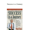 Brian Tracy - Success is a Journey