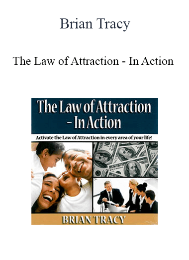 Brian Tracy - The Law of Attraction - In Action