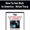 [Download Now] Brian Tracy – How To Get Rich In America