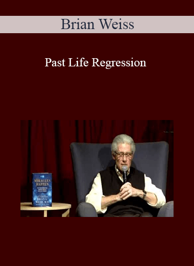 Brian Weiss - Past Life Regression