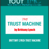 Brittany Lynch - Trust Machine