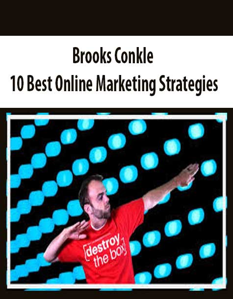 Brooks Conkle – 10 Best Online Marketing Strategies