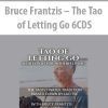 [Download Now] Bruce Frantzis – The Tao of Letting Go 6CDS