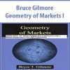 Bruce Gilmore – Geometry of Markets I