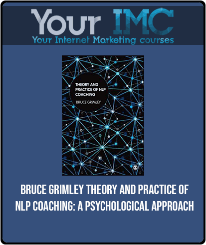 [Download Now] Bruce Grimley - Theory and Practice of NLP Coaching: A Psychological Approach