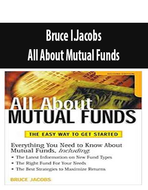 Bruce I.Jacobs – All About Mutual Funds