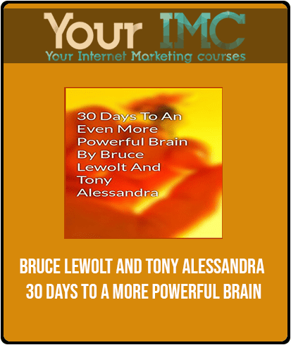 [Download Now] Bruce Lewolt and Tony Alessandra - 30 Days to a More Powerful Brain