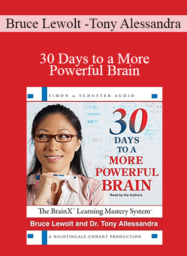 Bruce Lewolt and Tony Alessandra - 30 Days to a More Powerful Brain