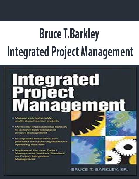 Bruce T.Barkley – Integrated Project Management