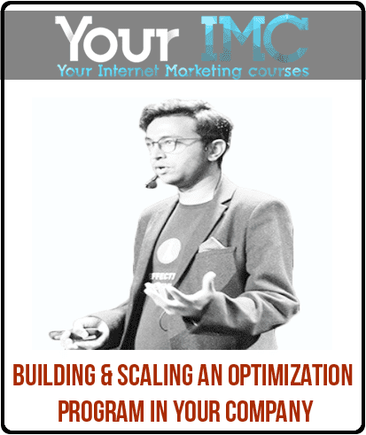Building & Scaling An Optimization Program In Your Company