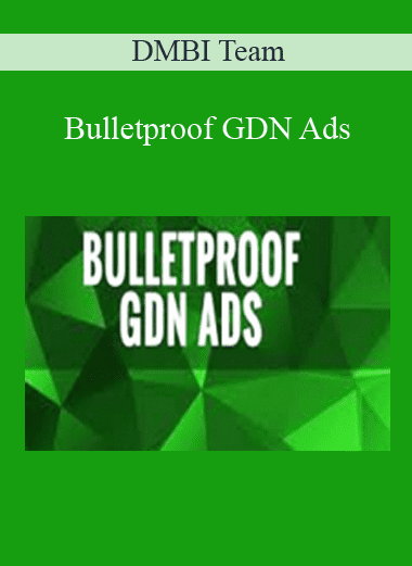 Bulletproof GDN Ads - DMBI Team