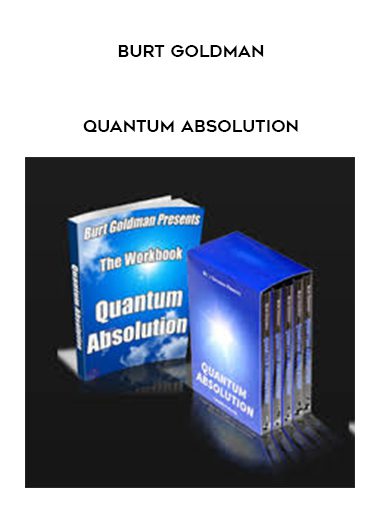 [Download Now] Burt Goldman – Quantum Absolution