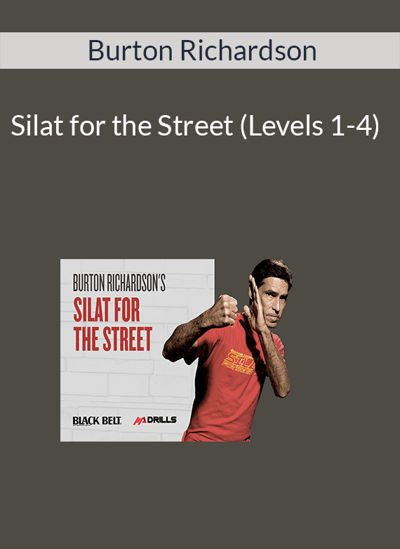 Burton Richardson – Silat for the Street (Levels 1-4)