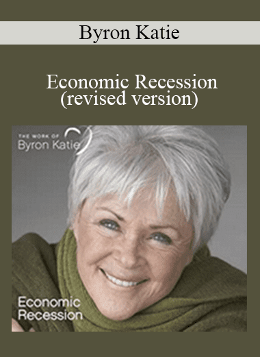 Byron Katie - Economic Recession (revised version)