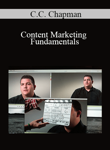 C.C. Chapman - Content Marketing Fundamentals