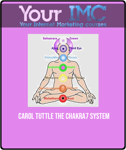 CAROL TUTTLE - THE CHAKRA7 SYSTEM