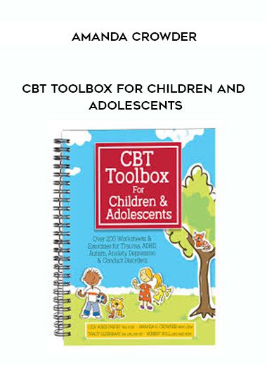 [Download Now] CBT Toolbox for Children and Adolescents – Amanda Crowder