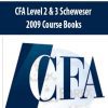 CFA Level 2 & 3 Scheweser 2009 Course Books