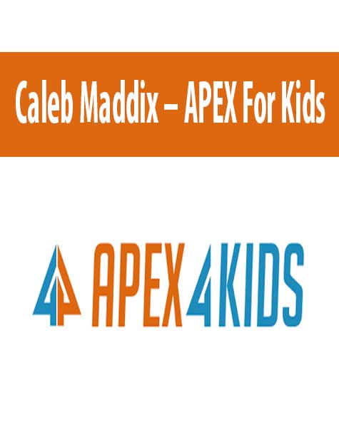 [Download Now] Caleb Maddix – APEX For Kids