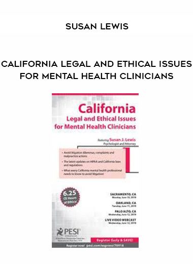 [Download Now] California Legal and Ethical Issues for Mental Health Clinicians - Susan Lewis