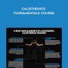 [Download Now] Calisthenics Academy - Calisthenics Fundamentals Course