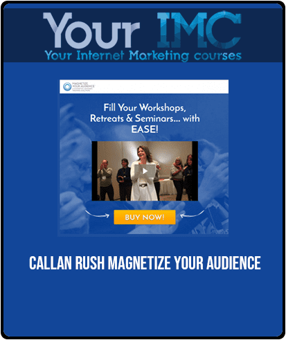 Callan Rush - Magnetize Your Audience