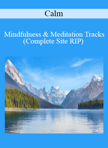 Calm - Mindfulness & Meditation Tracks (Complete Site RIP)
