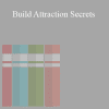 Cameron Teone - Build Attraction Secrets