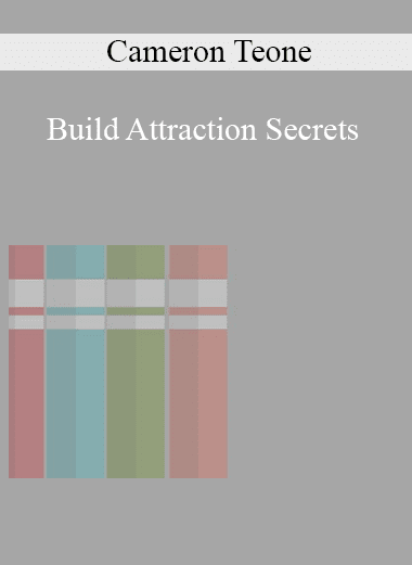 Cameron Teone - Build Attraction Secrets