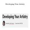 Camille Colatosti - Developing Your Artistry