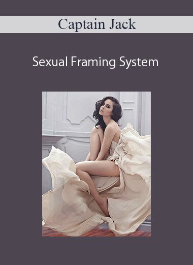 Captain Jack – Sexual Framing System