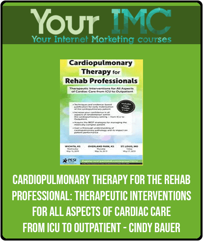 [Download Now] Cardiopulmonary Therapy for the Rehab Professional: Therapeutic Interventions for All Aspects of Cardiac Care - From ICU to Outpatient - Cindy Bauer