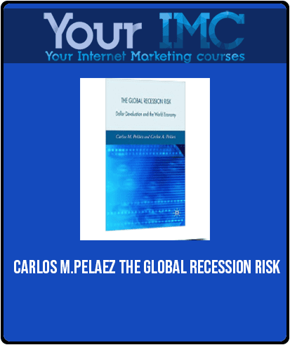 Carlos M.Pelaez – The Global Recession Risk