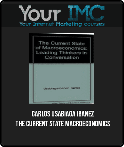 Carlos Usabiaga Ibanez – The Current State Macroeconomics