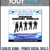 [Download Now] Carlos Xuma - Power Social Skills