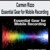 [Pre-Order] Carmen Rizzo - Essential Gear for Mobile Recording