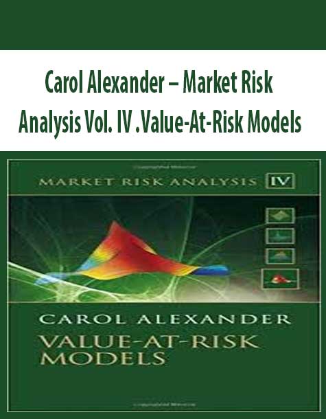 Carol Alexander – Market Risk Analysis Vol. IV .Value-At-Risk Models