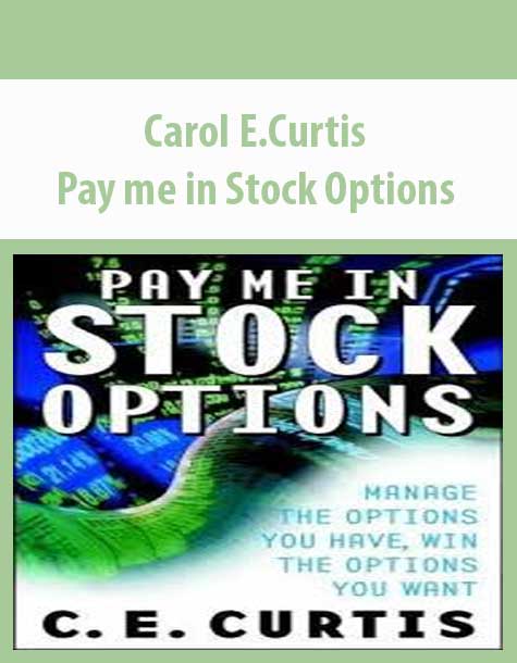 Carol E.Curtis – Pay me in Stock Options
