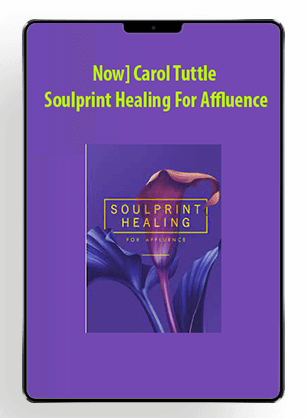 [Download Now] Carol Tuttle - Soulprint Healing For Affluence